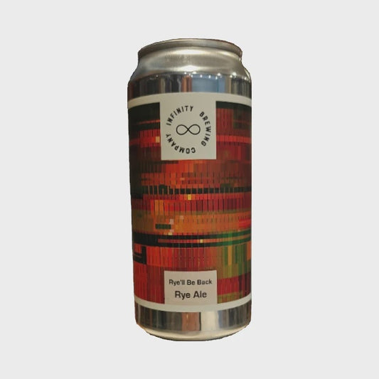 Infinity Brewing Company Rye'll Be Back   6.0% / 44cl