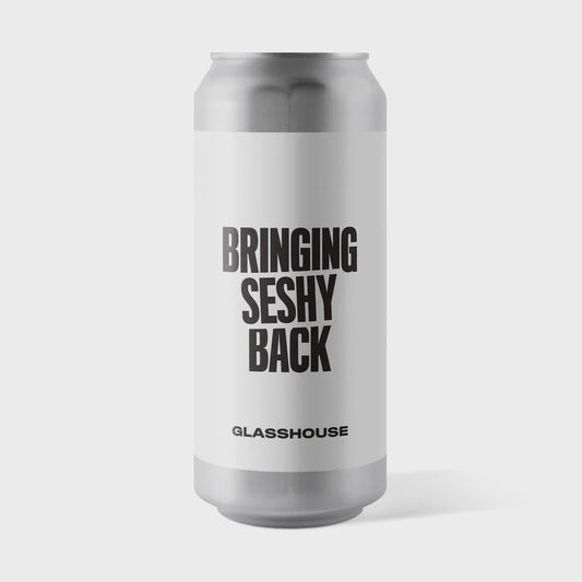 GlassHouse Beer Co. Bringing Seshy Back   3.4% / 44cl