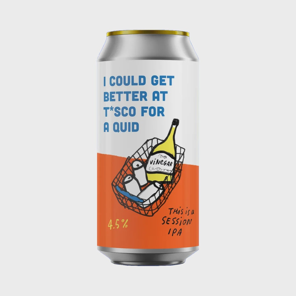 Pretty Decent Beer Co. I Could Get Better At T*sco For A Quid IPA   4.5% / 44cl