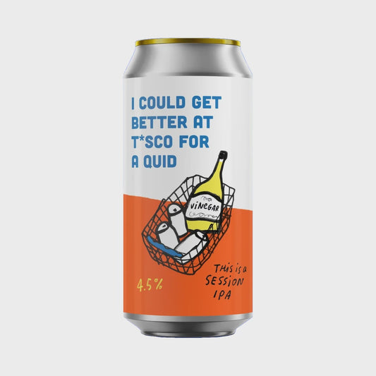 Pretty Decent Beer Co. I Could Get Better At T*sco For A Quid IPA   4.5% / 44cl